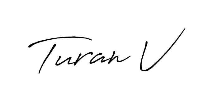 Turan V stylish signature style. Best Handwritten Sign (Antro_Vectra_Bolder) for my name. Handwritten Signature Collection Ideas for my name Turan V. Turan V signature style 7 images and pictures png