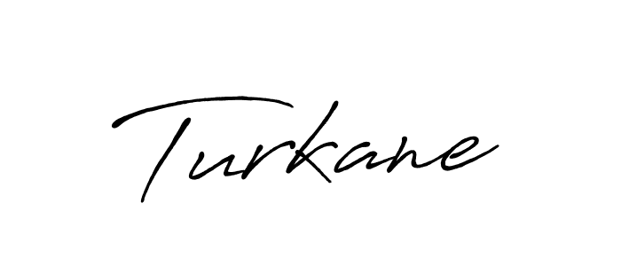 Also we have Turkane name is the best signature style. Create professional handwritten signature collection using Antro_Vectra_Bolder autograph style. Turkane signature style 7 images and pictures png