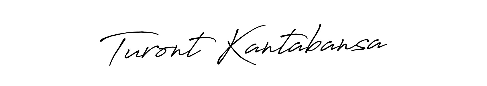 Turont Kantabansa stylish signature style. Best Handwritten Sign (Antro_Vectra_Bolder) for my name. Handwritten Signature Collection Ideas for my name Turont Kantabansa. Turont Kantabansa signature style 7 images and pictures png
