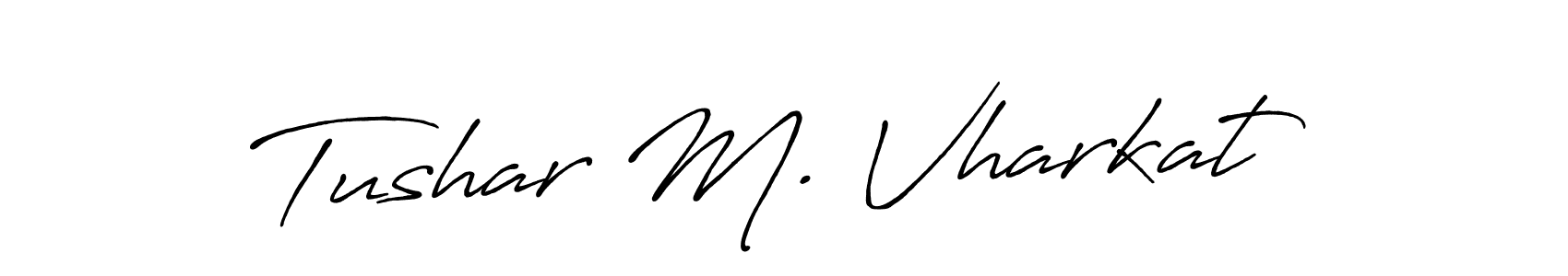 Tushar M. Vharkat stylish signature style. Best Handwritten Sign (Antro_Vectra_Bolder) for my name. Handwritten Signature Collection Ideas for my name Tushar M. Vharkat. Tushar M. Vharkat signature style 7 images and pictures png