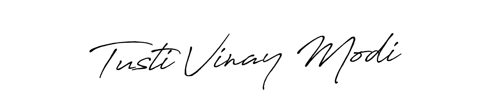 Use a signature maker to create a handwritten signature online. With this signature software, you can design (Antro_Vectra_Bolder) your own signature for name Tusti Vinay Modi. Tusti Vinay Modi signature style 7 images and pictures png