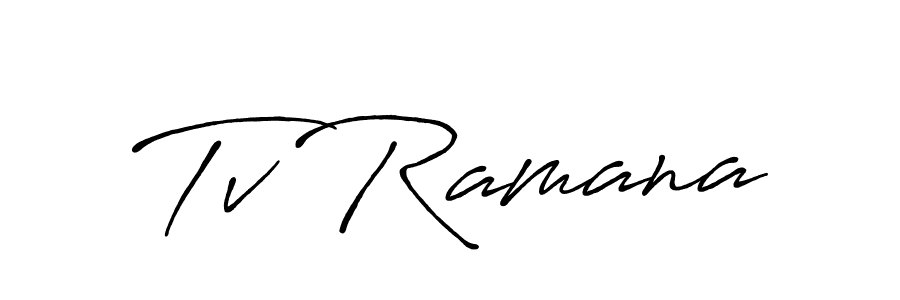 Tv Ramana stylish signature style. Best Handwritten Sign (Antro_Vectra_Bolder) for my name. Handwritten Signature Collection Ideas for my name Tv Ramana. Tv Ramana signature style 7 images and pictures png