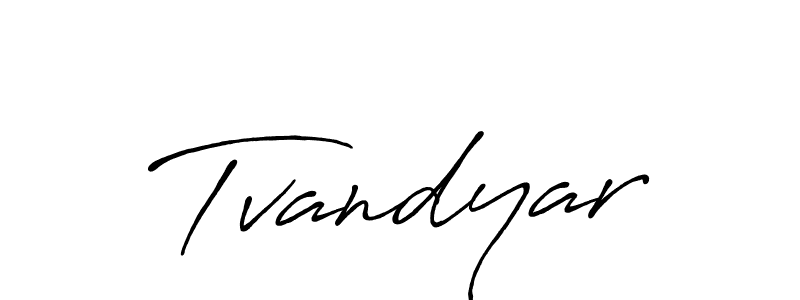 Design your own signature with our free online signature maker. With this signature software, you can create a handwritten (Antro_Vectra_Bolder) signature for name Tvandyar. Tvandyar signature style 7 images and pictures png