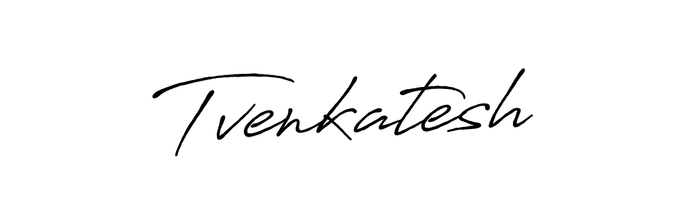 How to make Tvenkatesh name signature. Use Antro_Vectra_Bolder style for creating short signs online. This is the latest handwritten sign. Tvenkatesh signature style 7 images and pictures png