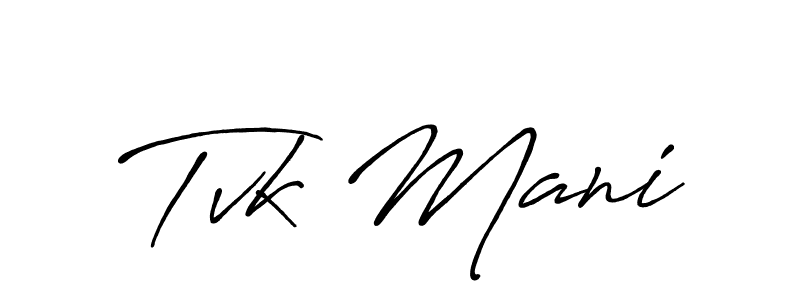 Make a short Tvk Mani signature style. Manage your documents anywhere anytime using Antro_Vectra_Bolder. Create and add eSignatures, submit forms, share and send files easily. Tvk Mani signature style 7 images and pictures png