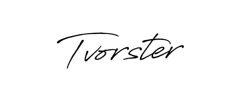 Once you've used our free online signature maker to create your best signature Antro_Vectra_Bolder style, it's time to enjoy all of the benefits that Tvorster name signing documents. Tvorster signature style 7 images and pictures png