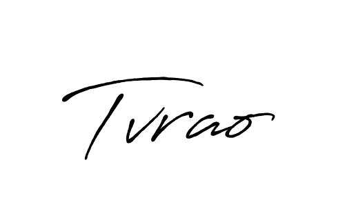 You should practise on your own different ways (Antro_Vectra_Bolder) to write your name (Tvrao) in signature. don't let someone else do it for you. Tvrao signature style 7 images and pictures png