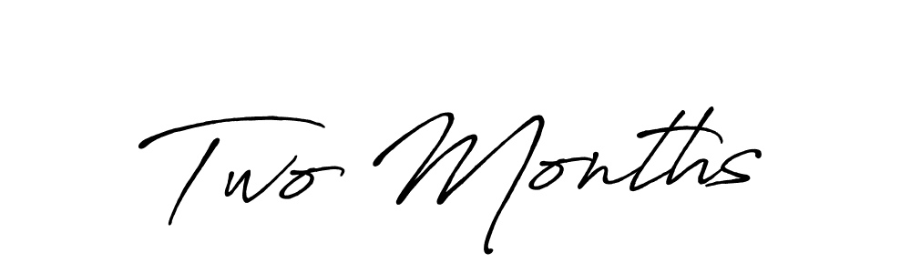 Also we have Two Months name is the best signature style. Create professional handwritten signature collection using Antro_Vectra_Bolder autograph style. Two Months signature style 7 images and pictures png