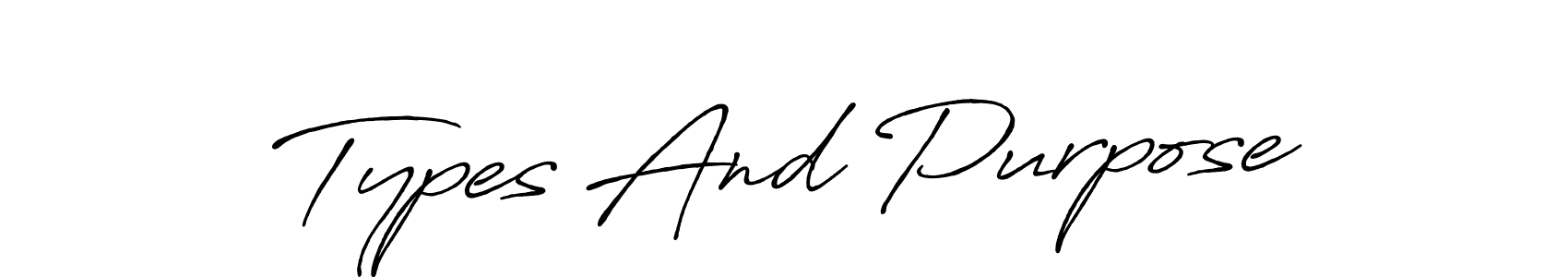 You should practise on your own different ways (Antro_Vectra_Bolder) to write your name (Types And Purpose) in signature. don't let someone else do it for you. Types And Purpose signature style 7 images and pictures png