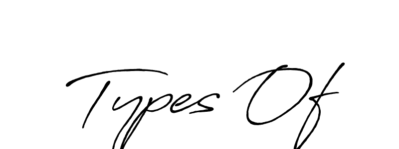 Make a beautiful signature design for name Types Of. With this signature (Antro_Vectra_Bolder) style, you can create a handwritten signature for free. Types Of signature style 7 images and pictures png
