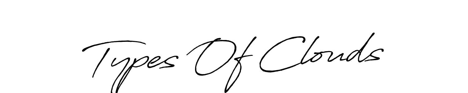 This is the best signature style for the Types Of Clouds name. Also you like these signature font (Antro_Vectra_Bolder). Mix name signature. Types Of Clouds signature style 7 images and pictures png