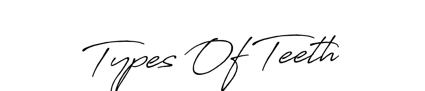 Similarly Antro_Vectra_Bolder is the best handwritten signature design. Signature creator online .You can use it as an online autograph creator for name Types Of Teeth. Types Of Teeth signature style 7 images and pictures png