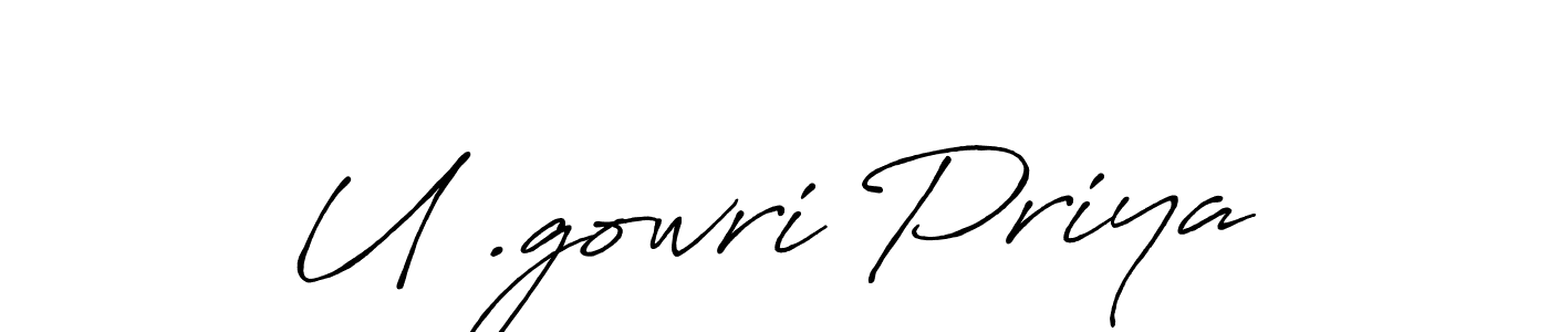 if you are searching for the best signature style for your name U .gowri Priya. so please give up your signature search. here we have designed multiple signature styles  using Antro_Vectra_Bolder. U .gowri Priya signature style 7 images and pictures png