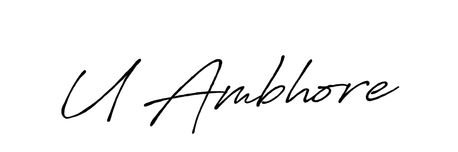 Make a beautiful signature design for name U Ambhore. With this signature (Antro_Vectra_Bolder) style, you can create a handwritten signature for free. U Ambhore signature style 7 images and pictures png
