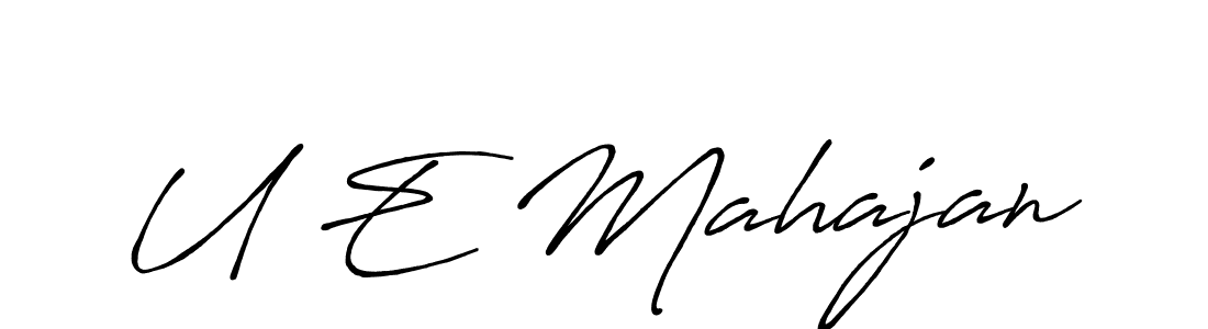 Also You can easily find your signature by using the search form. We will create U E Mahajan name handwritten signature images for you free of cost using Antro_Vectra_Bolder sign style. U E Mahajan signature style 7 images and pictures png