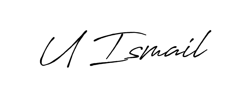 Create a beautiful signature design for name U Ismail. With this signature (Antro_Vectra_Bolder) fonts, you can make a handwritten signature for free. U Ismail signature style 7 images and pictures png
