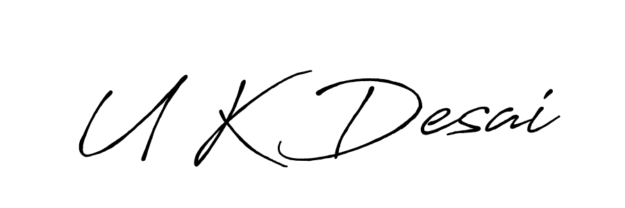 Make a short U K Desai signature style. Manage your documents anywhere anytime using Antro_Vectra_Bolder. Create and add eSignatures, submit forms, share and send files easily. U K Desai signature style 7 images and pictures png