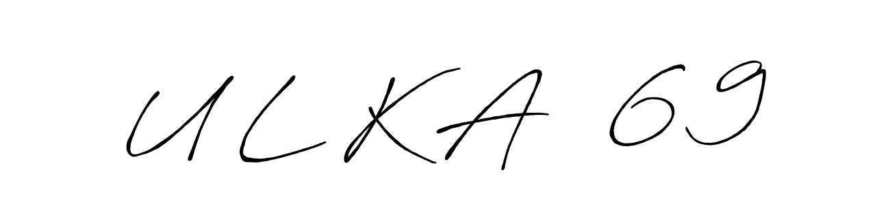 if you are searching for the best signature style for your name U L K A   6 9. so please give up your signature search. here we have designed multiple signature styles  using Antro_Vectra_Bolder. U L K A   6 9 signature style 7 images and pictures png