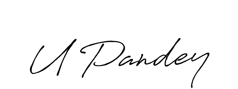 It looks lik you need a new signature style for name U Pandey. Design unique handwritten (Antro_Vectra_Bolder) signature with our free signature maker in just a few clicks. U Pandey signature style 7 images and pictures png