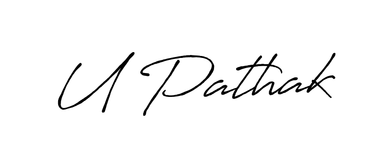 You should practise on your own different ways (Antro_Vectra_Bolder) to write your name (U Pathak) in signature. don't let someone else do it for you. U Pathak signature style 7 images and pictures png