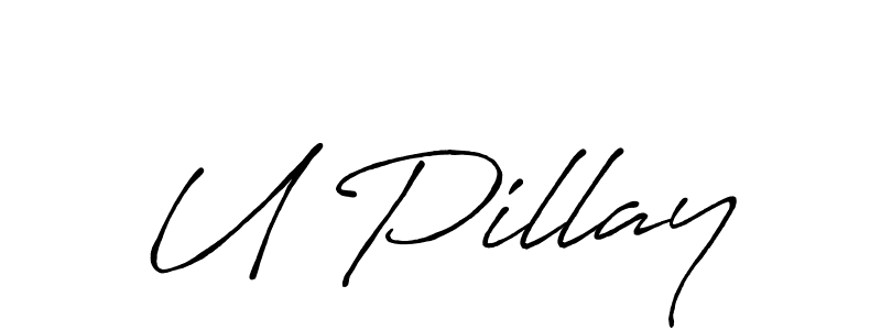 U Pillay stylish signature style. Best Handwritten Sign (Antro_Vectra_Bolder) for my name. Handwritten Signature Collection Ideas for my name U Pillay. U Pillay signature style 7 images and pictures png