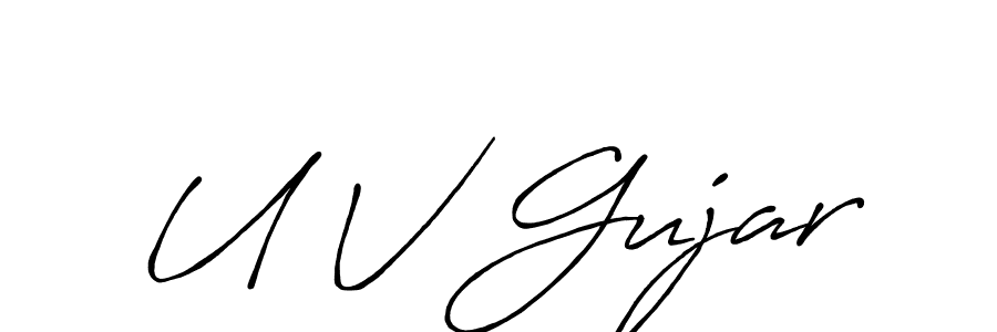 Design your own signature with our free online signature maker. With this signature software, you can create a handwritten (Antro_Vectra_Bolder) signature for name U V Gujar. U V Gujar signature style 7 images and pictures png