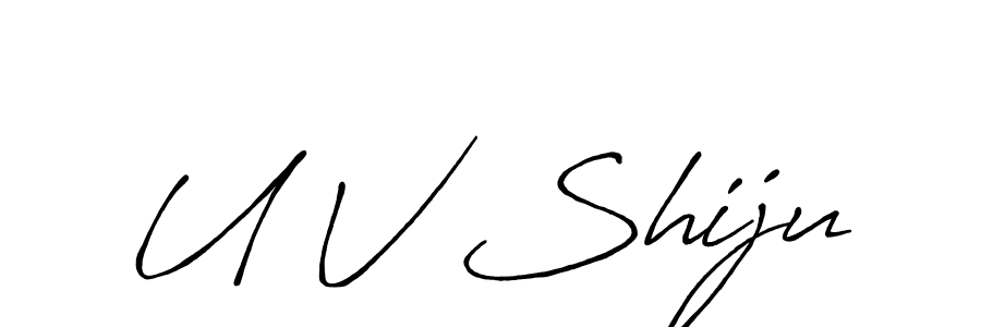 You should practise on your own different ways (Antro_Vectra_Bolder) to write your name (U V Shiju) in signature. don't let someone else do it for you. U V Shiju signature style 7 images and pictures png