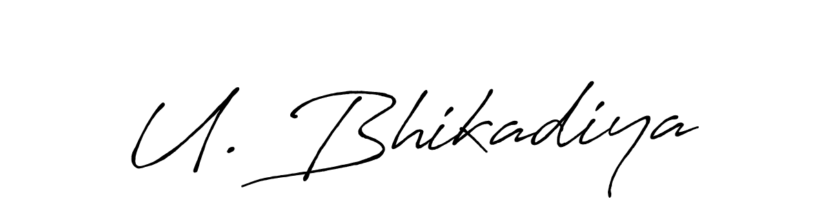 Design your own signature with our free online signature maker. With this signature software, you can create a handwritten (Antro_Vectra_Bolder) signature for name U. Bhikadiya. U. Bhikadiya signature style 7 images and pictures png