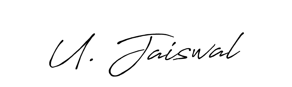 You should practise on your own different ways (Antro_Vectra_Bolder) to write your name (U. Jaiswal) in signature. don't let someone else do it for you. U. Jaiswal signature style 7 images and pictures png