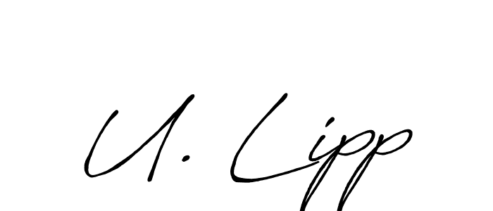 The best way (Antro_Vectra_Bolder) to make a short signature is to pick only two or three words in your name. The name U. Lipp include a total of six letters. For converting this name. U. Lipp signature style 7 images and pictures png