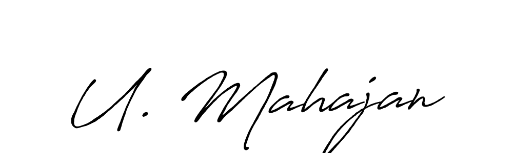 Also You can easily find your signature by using the search form. We will create U. Mahajan name handwritten signature images for you free of cost using Antro_Vectra_Bolder sign style. U. Mahajan signature style 7 images and pictures png