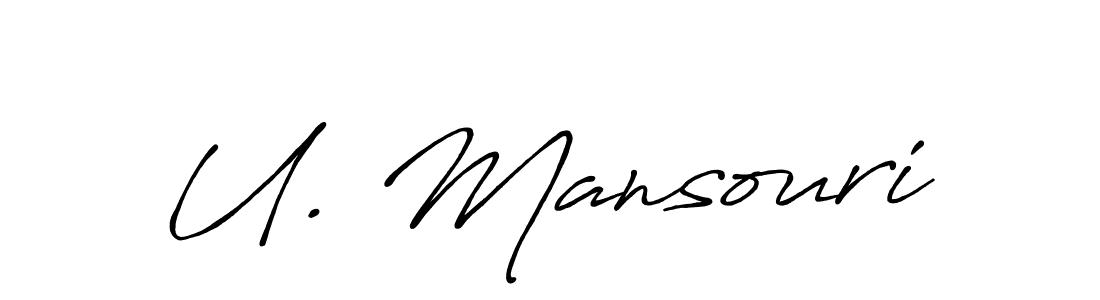 It looks lik you need a new signature style for name U. Mansouri. Design unique handwritten (Antro_Vectra_Bolder) signature with our free signature maker in just a few clicks. U. Mansouri signature style 7 images and pictures png