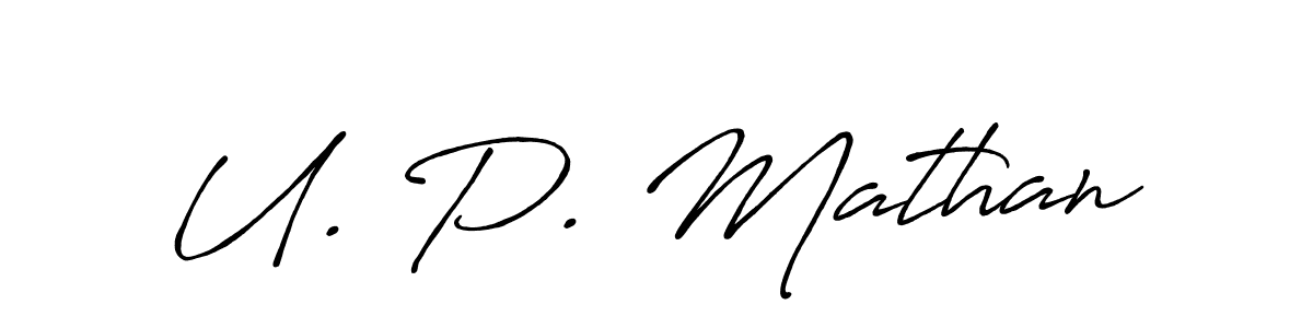 Use a signature maker to create a handwritten signature online. With this signature software, you can design (Antro_Vectra_Bolder) your own signature for name U. P. Mathan. U. P. Mathan signature style 7 images and pictures png