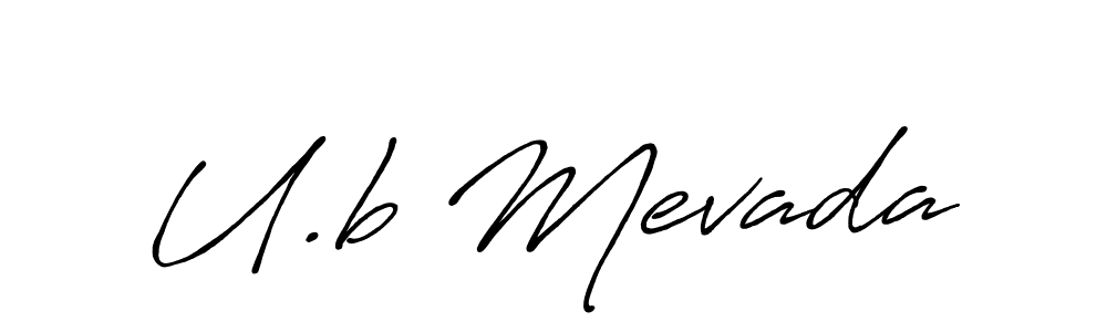 U.b Mevada stylish signature style. Best Handwritten Sign (Antro_Vectra_Bolder) for my name. Handwritten Signature Collection Ideas for my name U.b Mevada. U.b Mevada signature style 7 images and pictures png