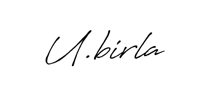 Create a beautiful signature design for name U.birla. With this signature (Antro_Vectra_Bolder) fonts, you can make a handwritten signature for free. U.birla signature style 7 images and pictures png