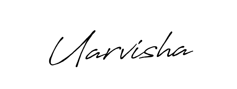 Make a beautiful signature design for name Uarvisha. With this signature (Antro_Vectra_Bolder) style, you can create a handwritten signature for free. Uarvisha signature style 7 images and pictures png