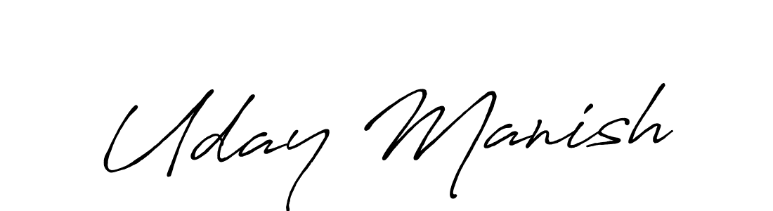 Use a signature maker to create a handwritten signature online. With this signature software, you can design (Antro_Vectra_Bolder) your own signature for name Uday Manish. Uday Manish signature style 7 images and pictures png