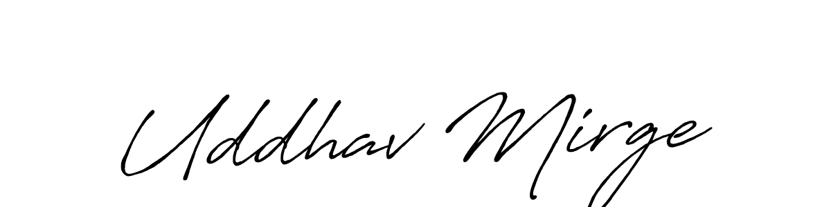 Make a beautiful signature design for name Uddhav Mirge. With this signature (Antro_Vectra_Bolder) style, you can create a handwritten signature for free. Uddhav Mirge signature style 7 images and pictures png