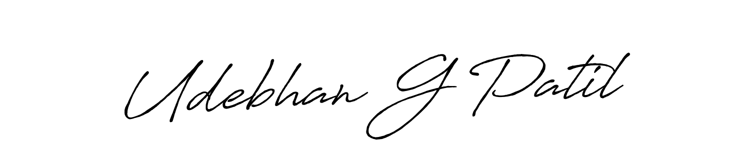 Make a short Udebhan G Patil signature style. Manage your documents anywhere anytime using Antro_Vectra_Bolder. Create and add eSignatures, submit forms, share and send files easily. Udebhan G Patil signature style 7 images and pictures png