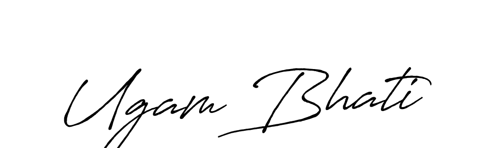 Design your own signature with our free online signature maker. With this signature software, you can create a handwritten (Antro_Vectra_Bolder) signature for name Ugam Bhati. Ugam Bhati signature style 7 images and pictures png