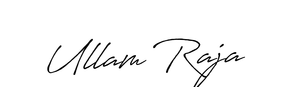 Create a beautiful signature design for name Ullam Raja. With this signature (Antro_Vectra_Bolder) fonts, you can make a handwritten signature for free. Ullam Raja signature style 7 images and pictures png