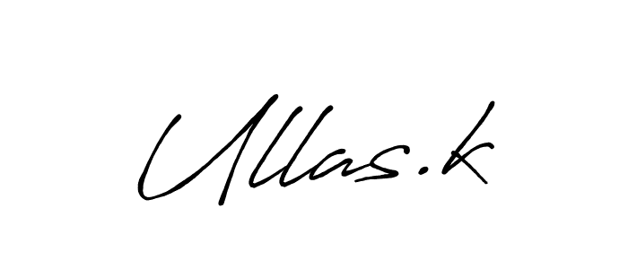 You should practise on your own different ways (Antro_Vectra_Bolder) to write your name (Ullas.k) in signature. don't let someone else do it for you. Ullas.k signature style 7 images and pictures png