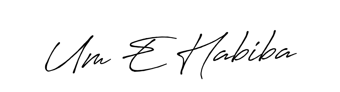 Create a beautiful signature design for name Um E Habiba. With this signature (Antro_Vectra_Bolder) fonts, you can make a handwritten signature for free. Um E Habiba signature style 7 images and pictures png