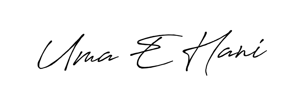 Also You can easily find your signature by using the search form. We will create Uma E Hani name handwritten signature images for you free of cost using Antro_Vectra_Bolder sign style. Uma E Hani signature style 7 images and pictures png
