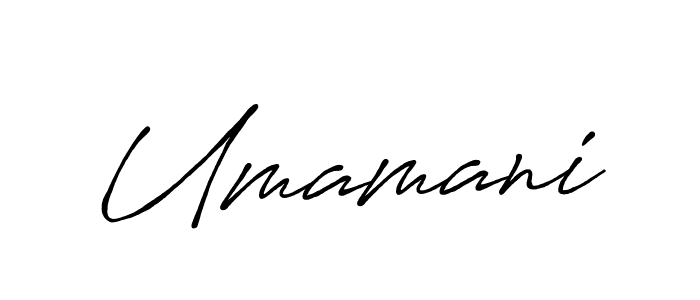 Make a beautiful signature design for name Umamani. With this signature (Antro_Vectra_Bolder) style, you can create a handwritten signature for free. Umamani signature style 7 images and pictures png