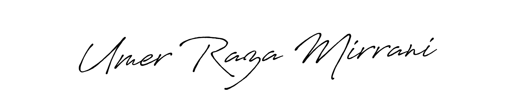 You should practise on your own different ways (Antro_Vectra_Bolder) to write your name (Umer Raza Mirrani) in signature. don't let someone else do it for you. Umer Raza Mirrani signature style 7 images and pictures png