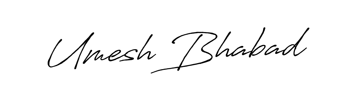 It looks lik you need a new signature style for name Umesh Bhabad. Design unique handwritten (Antro_Vectra_Bolder) signature with our free signature maker in just a few clicks. Umesh Bhabad signature style 7 images and pictures png