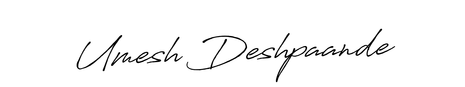 Use a signature maker to create a handwritten signature online. With this signature software, you can design (Antro_Vectra_Bolder) your own signature for name Umesh Deshpaande. Umesh Deshpaande signature style 7 images and pictures png