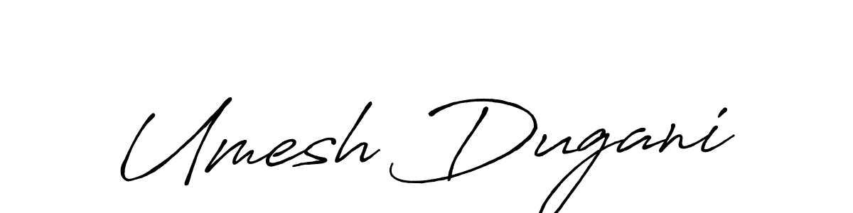 if you are searching for the best signature style for your name Umesh Dugani. so please give up your signature search. here we have designed multiple signature styles  using Antro_Vectra_Bolder. Umesh Dugani signature style 7 images and pictures png