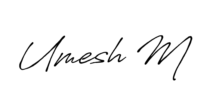 Also You can easily find your signature by using the search form. We will create Umesh M name handwritten signature images for you free of cost using Antro_Vectra_Bolder sign style. Umesh M signature style 7 images and pictures png